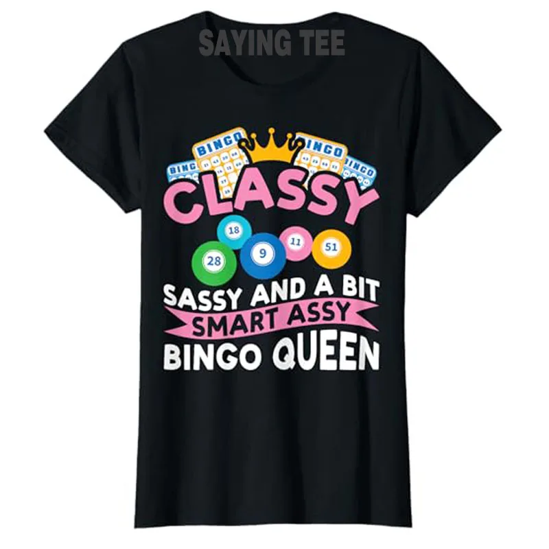 Classy Sassy and A Bit Smart Assy Bingo Queen Bingo Player T-Shirt Women's Fashion Video Gamer Graphic Short Sleeve Saying Tee