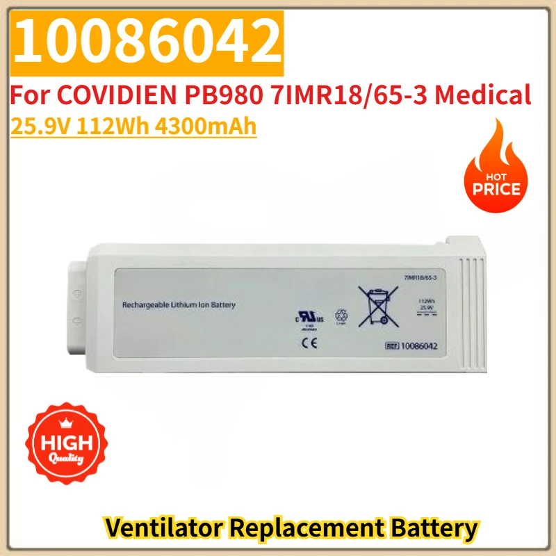 High Quality 10086042 Ventilator Replacement Battery 25.9V 112Wh 4300mAh For COVIDIEN PB980 7IMR18/65-3 Medical Brand New