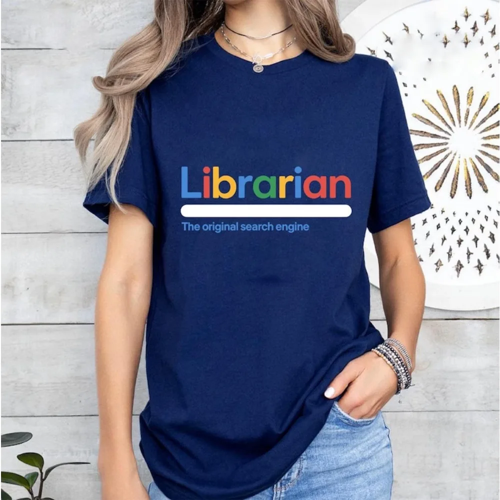 

Funny Librarian T-Shirt The Original Search Engine Tees Women Tops Colorful Letter-printed T-shirt Streetwear Loose Tees