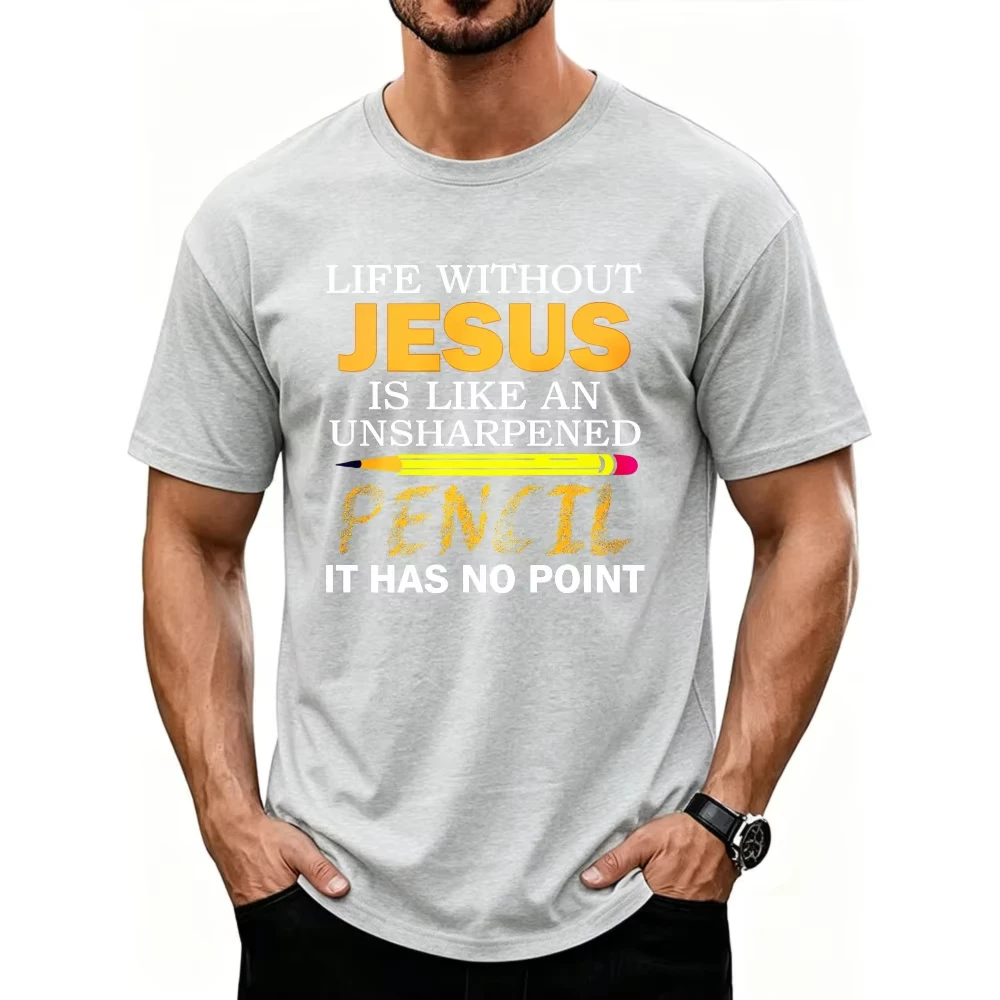 Christian Graphic Tee Life Without Jesus Unsharpened Pencil No Point Religious Casual Short Sleeve Top Church Weekend Daily Gift
