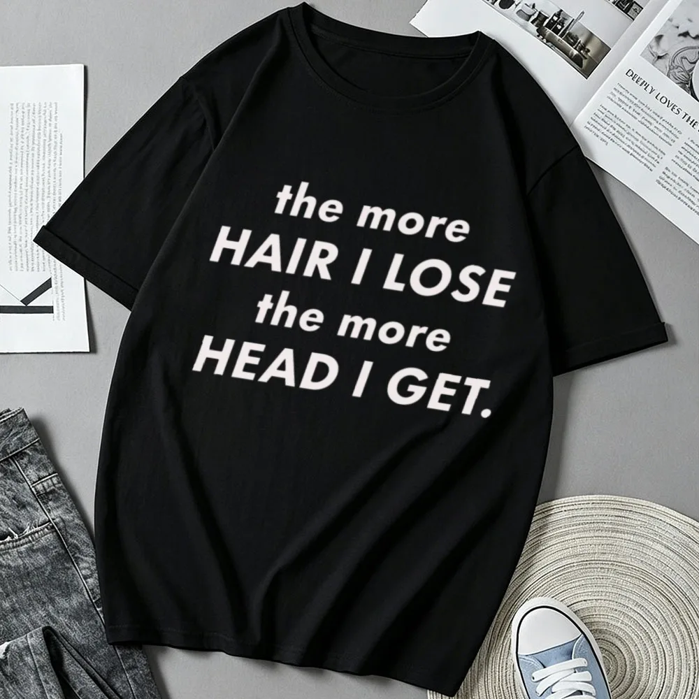 Graphic Tee Funny The More Hair I Lose The More Head I Get Graphic Tee for Men Women Summer Short Sleeve Printed Graphic T Shirt