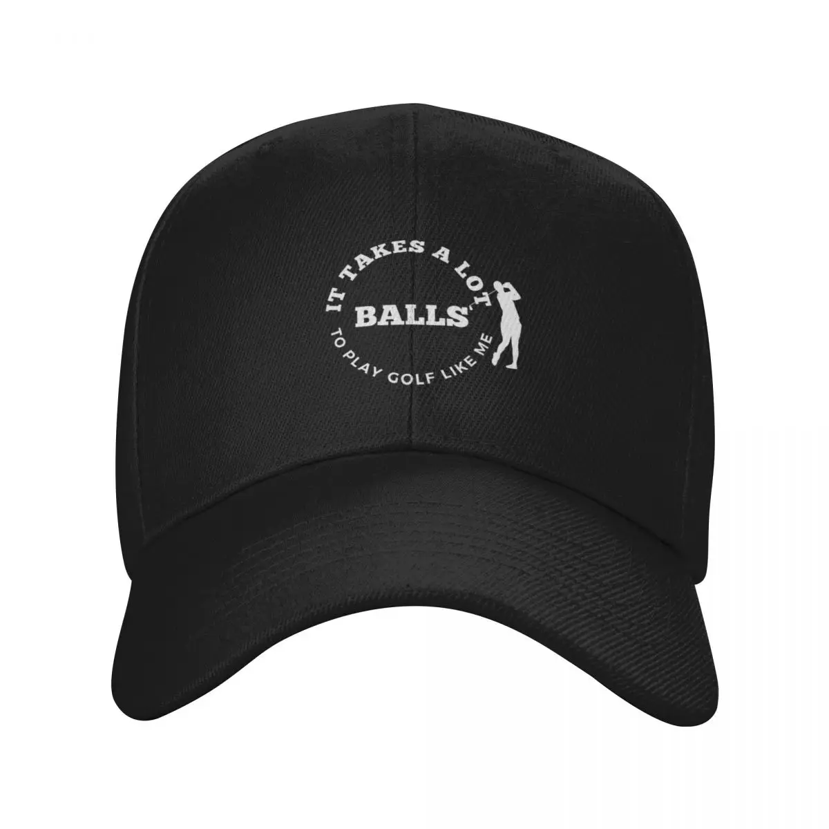

It Takes a Lot of Balls to Play Golf Like Me men's collection Baseball Cap party Hat Luxury Hat Women's Hats 2025 Men's