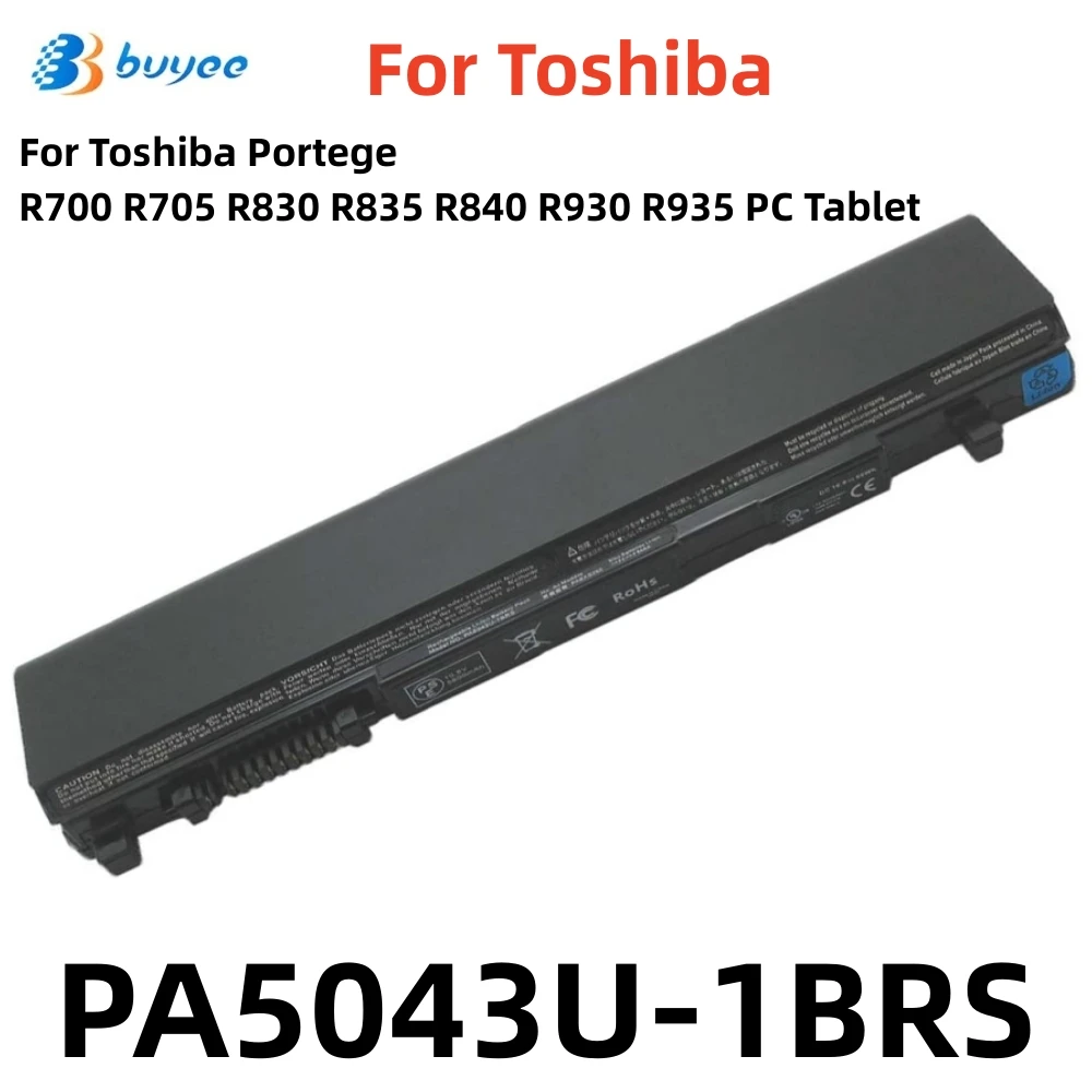 

PA5043U-1BRS Laptop Battery For Toshiba Portege R700 R705 R830 R835 R840 R930 R935 PC Tablet PABAS265 PA3833U-1BRS PA3931U-1BRS