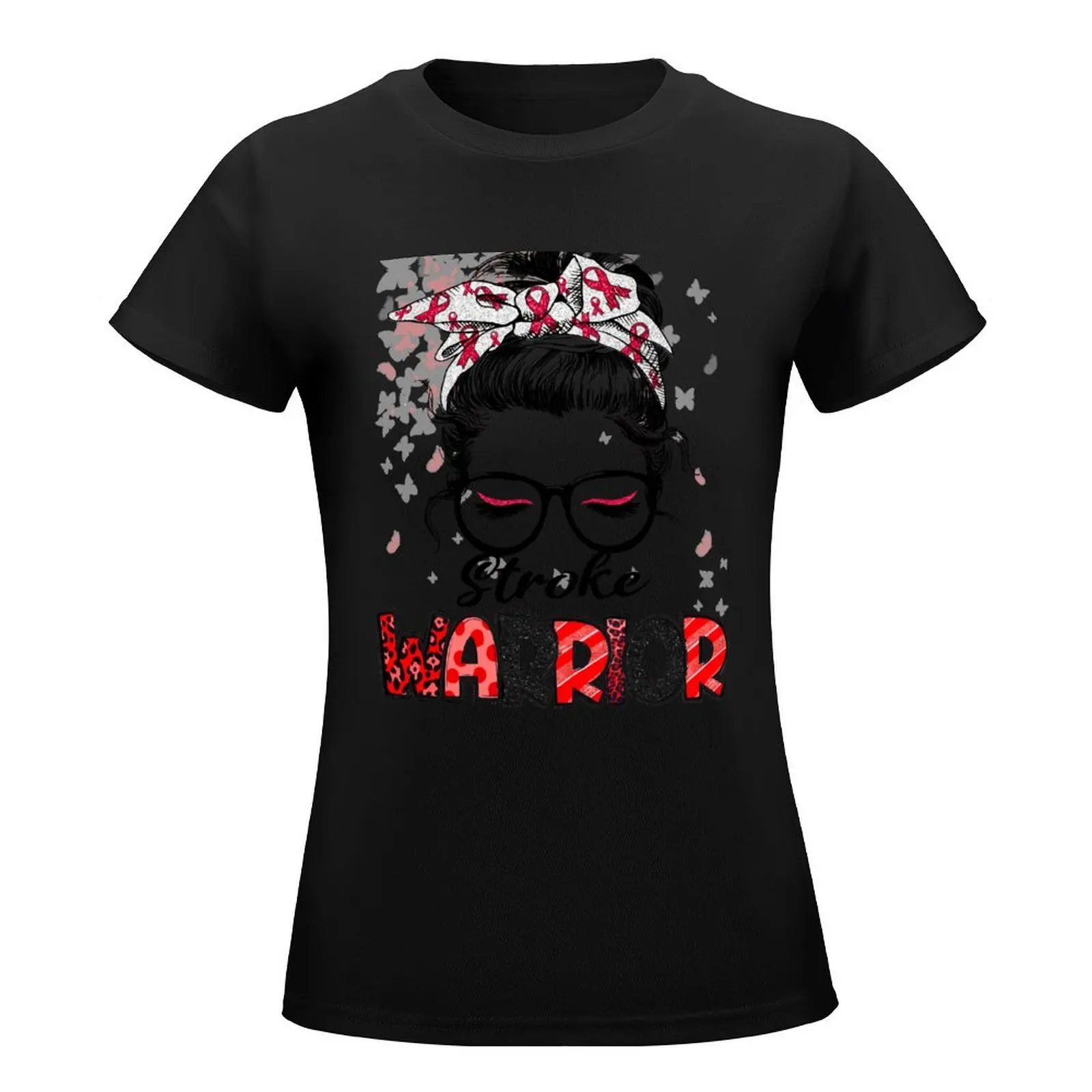 Stroke Warrior Messy Bun Stroke Fighter Gifts T-Shirt funny Blouse T-shirt Women