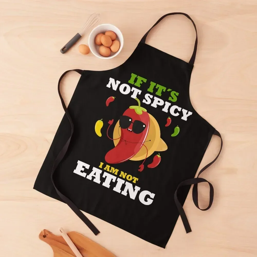 

If its not spicy im not eating it Spicy Lovers gift idea Apron Custom chef for man Apron