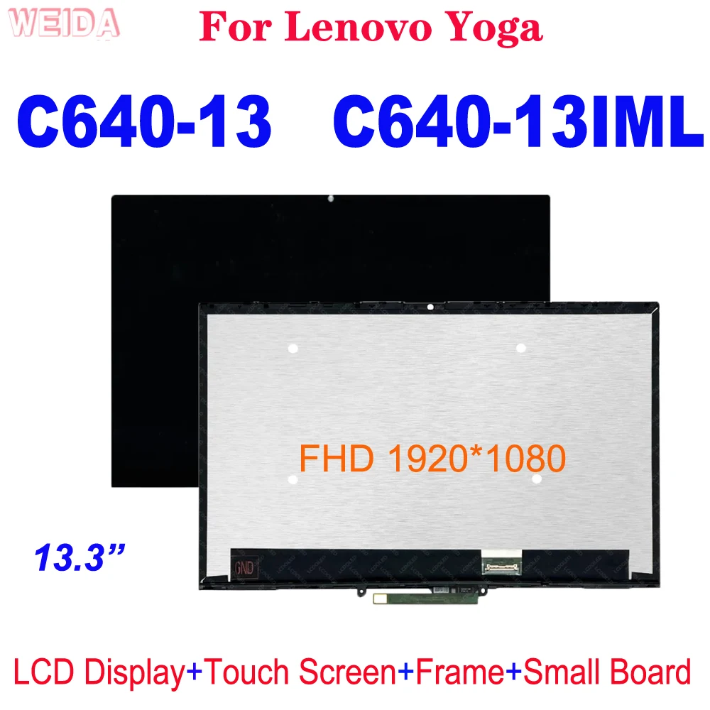 

New 13.3“ FHD For Lenovo Yoga C640-13 C640-13IML 81UE 81XL LCD Display Touch Screen Assembly Frame 5D10S39625 5D10S39624