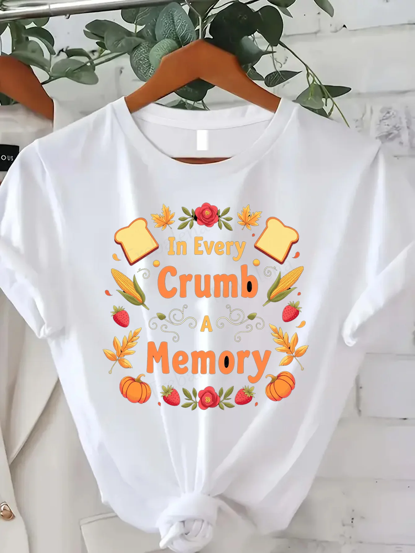 

Comfortable Women's Print T-shirt Fall-Inspired "In Every Crumb a Memory" T-Shirt with Harvest Print