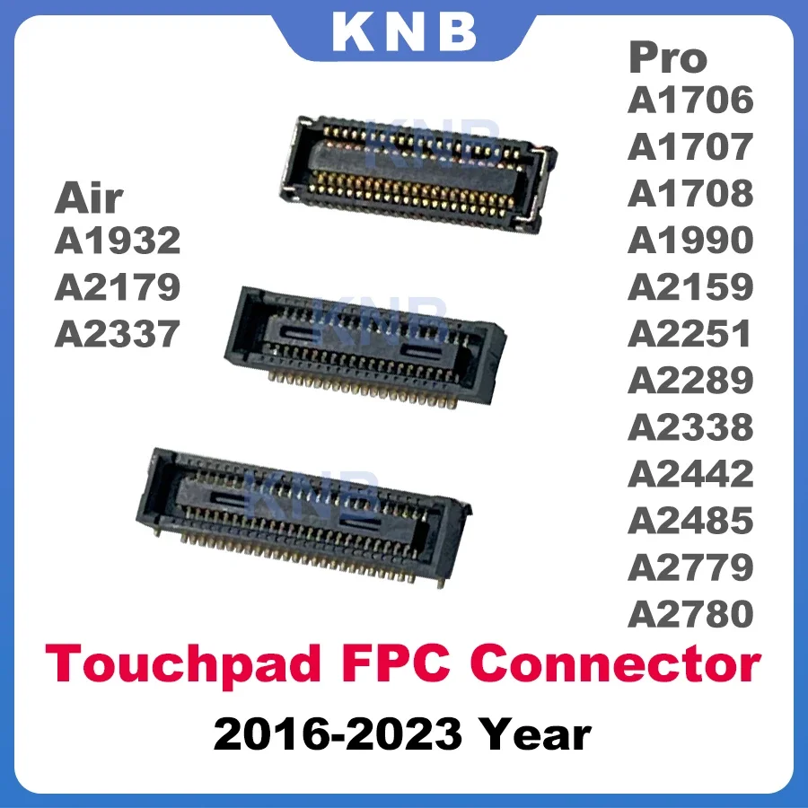 New Trackpad Touchpad FPC Connector For Macbook A1706 A1707 A1708 A1990 A1932 A2141 A2179 A2337 A2251 A2289 A2338 A2442 A2485