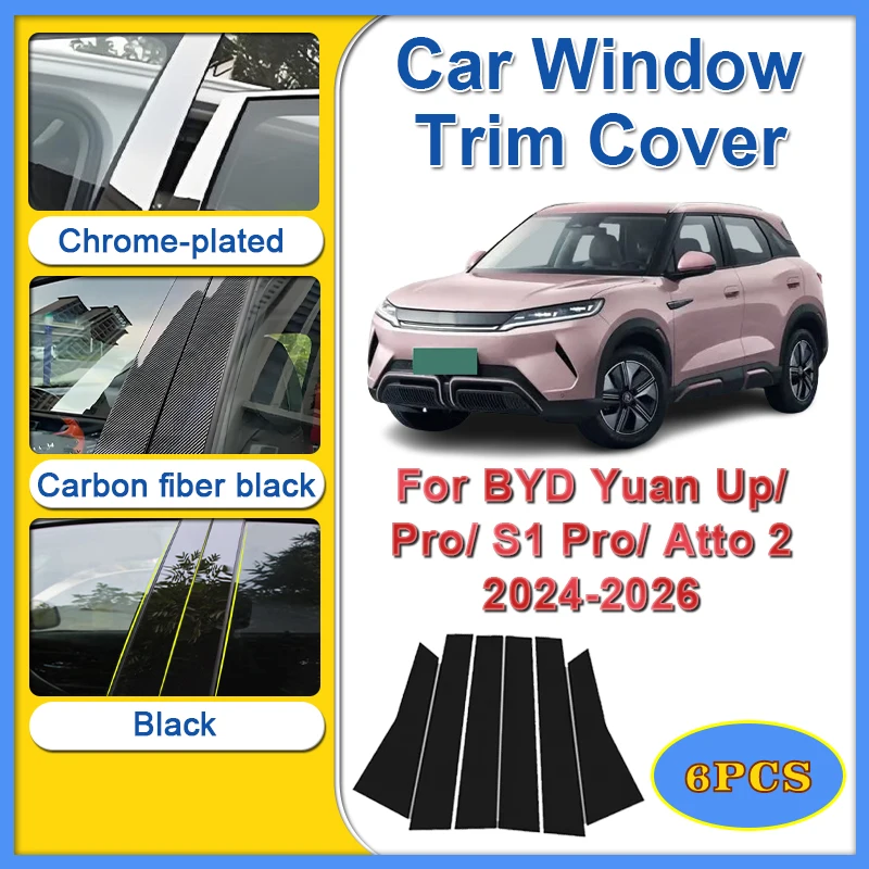 Car Window Trim Cover For BYD Yuan Up Protector Parts S1 Pro Atto 2 2024 2025 2026 6PCS Center Pillar Stickers Window Trim Tools