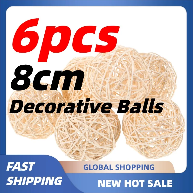 

6 pcs Decorative Balls 8cm Decorative Wicker Rattan Balls For Bird Toy Party Vase Fillers Wedding Table Decoration Accessories