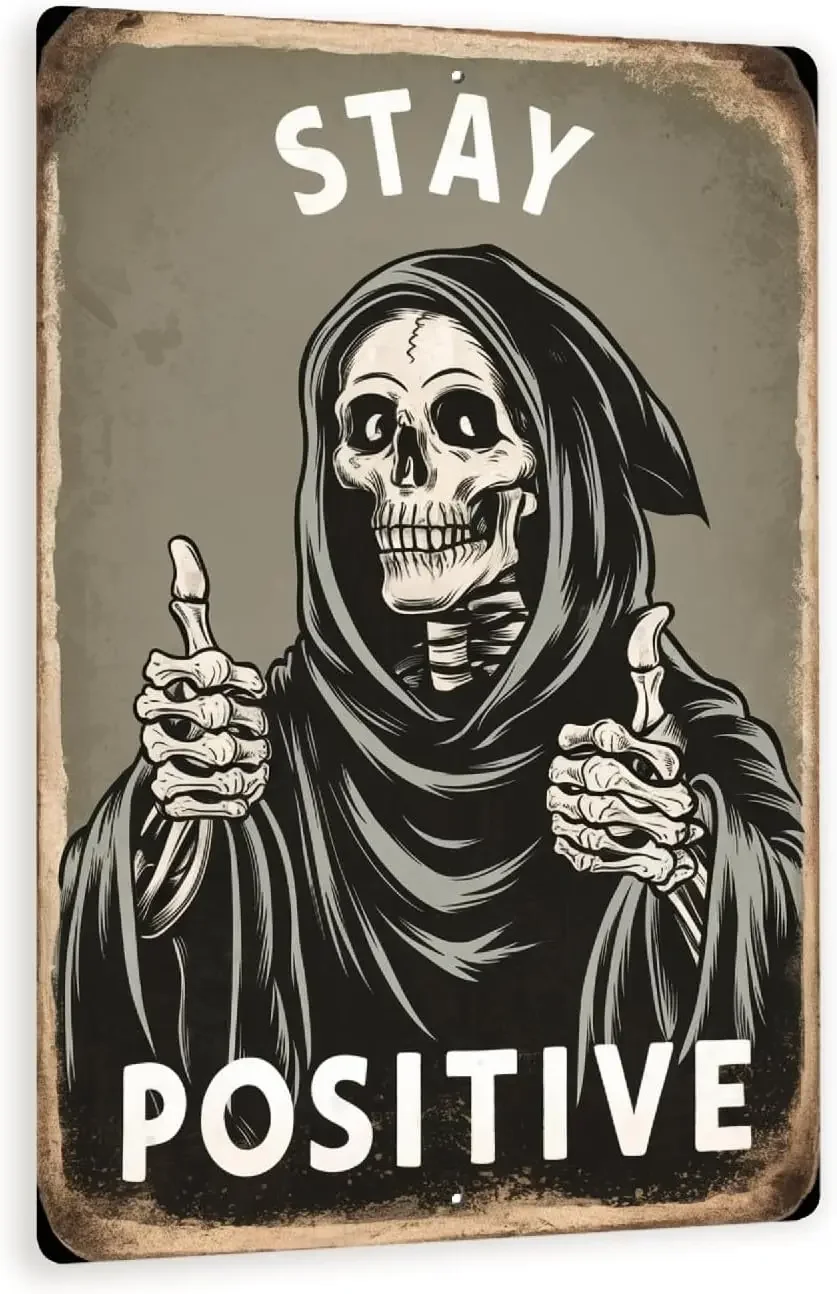 Funny Vintage Metal Sign - ;STAY POSITIVE; Humorous Skeleton Decor for Home, Bar, or Man Cave Dark Humor Wall Art-aluminum