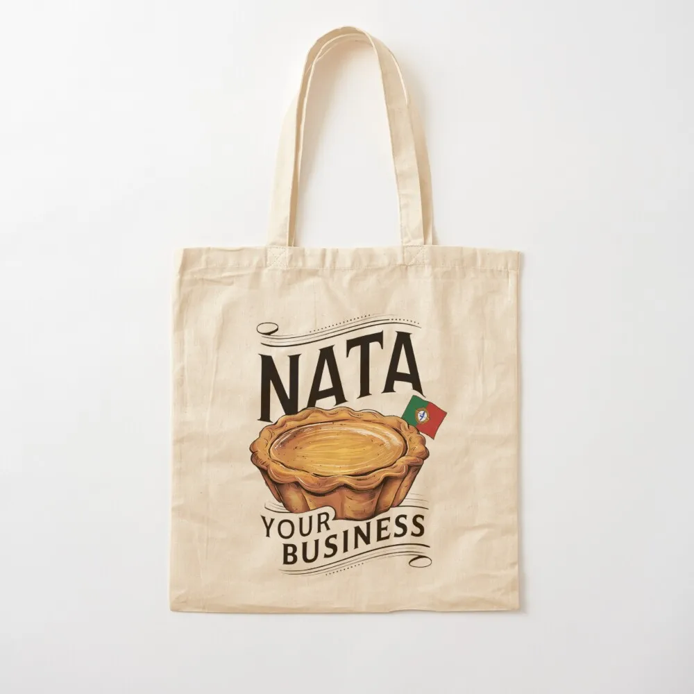 

FUN NATA YOUR BUSINESS PASTEL DE NATA PORTUGUESE CUSTARD TART Tote Bag Женская сумка-шоппер сумка-тоут мужские сумки Canvas Tote