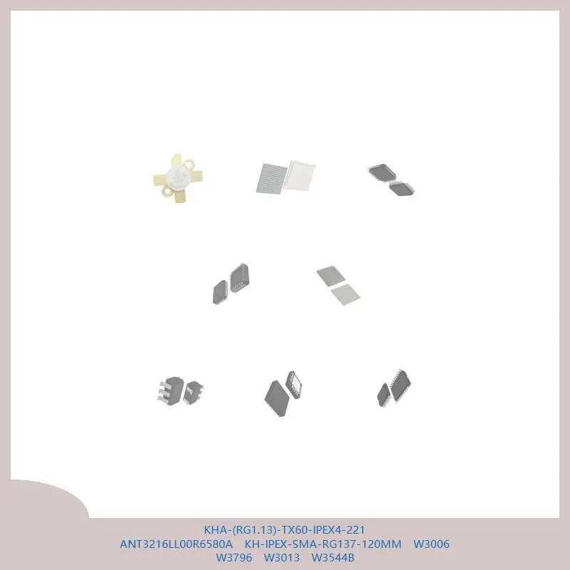 KHA-(RG1.13)-TX60-IPEX4-221 ANT3216LL00R6580A KH-IPEX-SMA-RG137-120MM W3006 W3796 W3013 W3544B