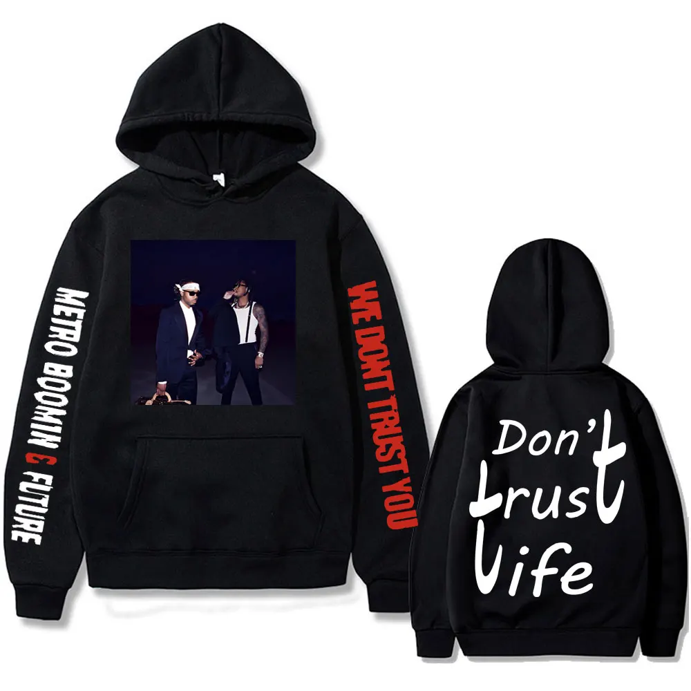 Rapper Future & Metro Boomin We Don't Trust You Album Graphic Hoodie Men Hip Hop Oversized Hoodies Male Fashion Cool Sweatshirt