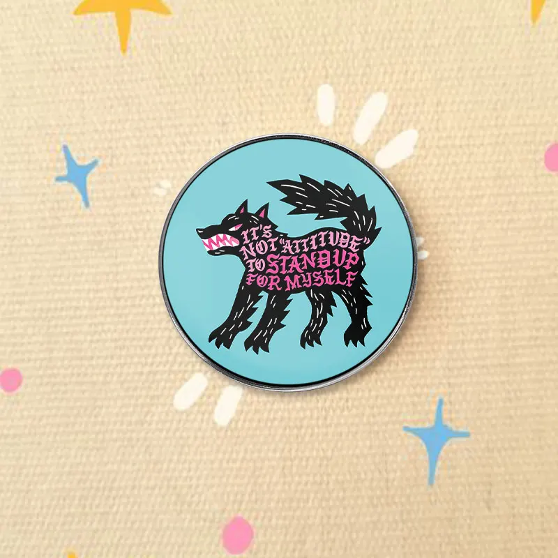 It’s Not Attitude It’s Stand Up For Myself Wolf UV Printing Pin Empowerment Quote Design Brooch Lapel Badge Jewelry Gift