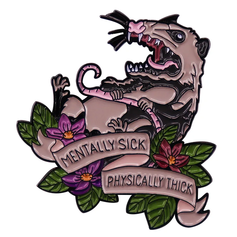Possum And Flowers Enamel Pin Mentally Sick Physically Thick Badge
