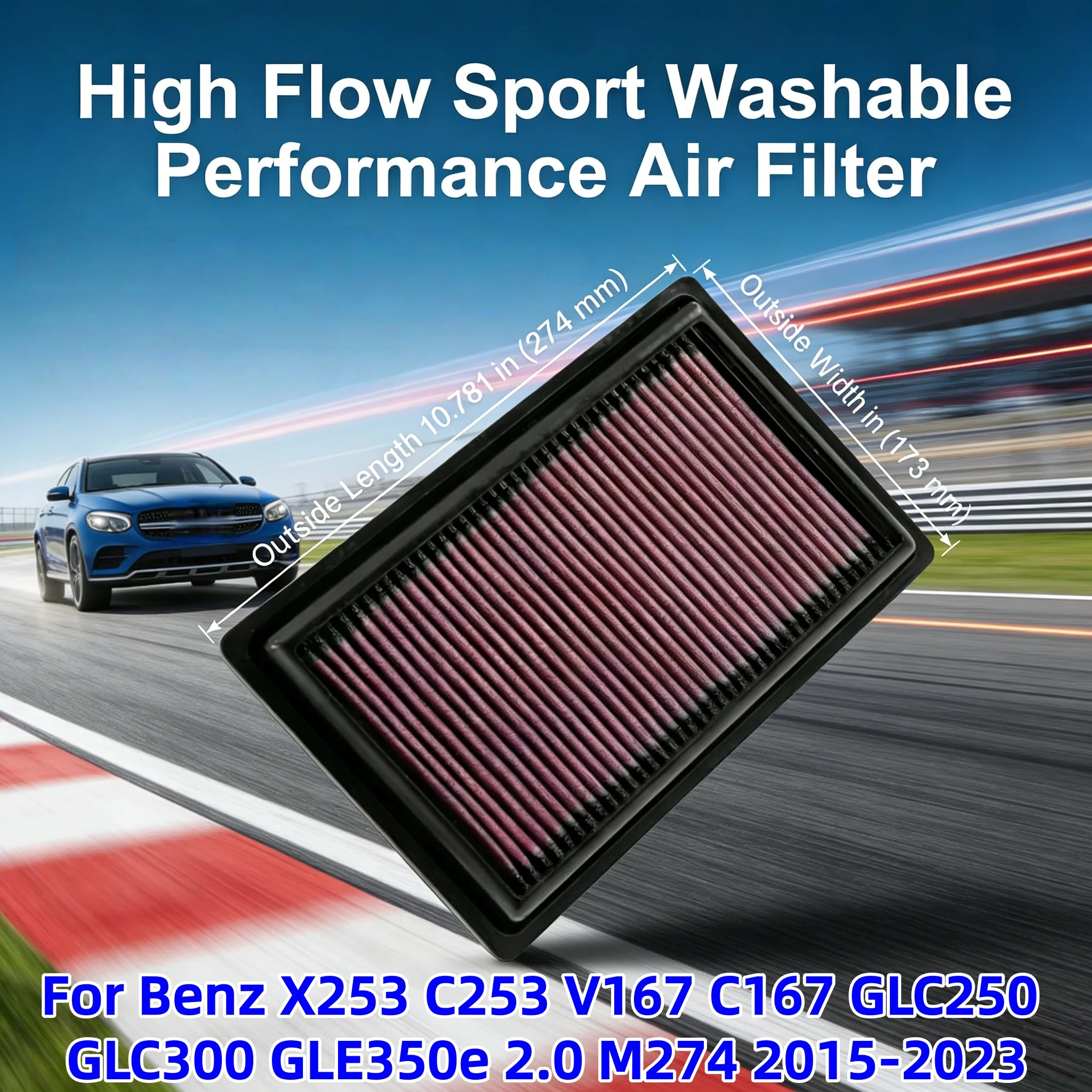 

For Benz X253 C253 V167 C167 GLC250 GLC300 GLE350e 2.0 M274 2015-2023 High Flow Sport Washable Performance Air Filter 33-3034