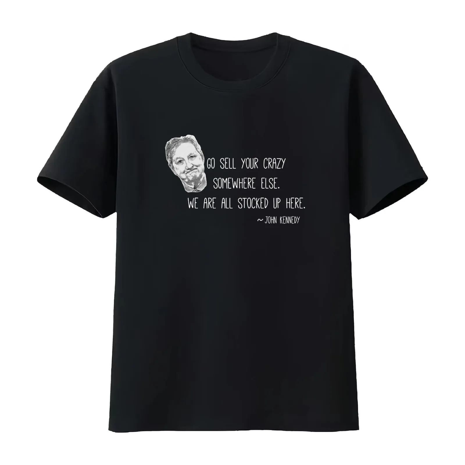 Funny Senator John Kennedy Saying T-Shirt Summer Casual Cotton Tee Oversized Streetwear Tops Vintage Graphic Print