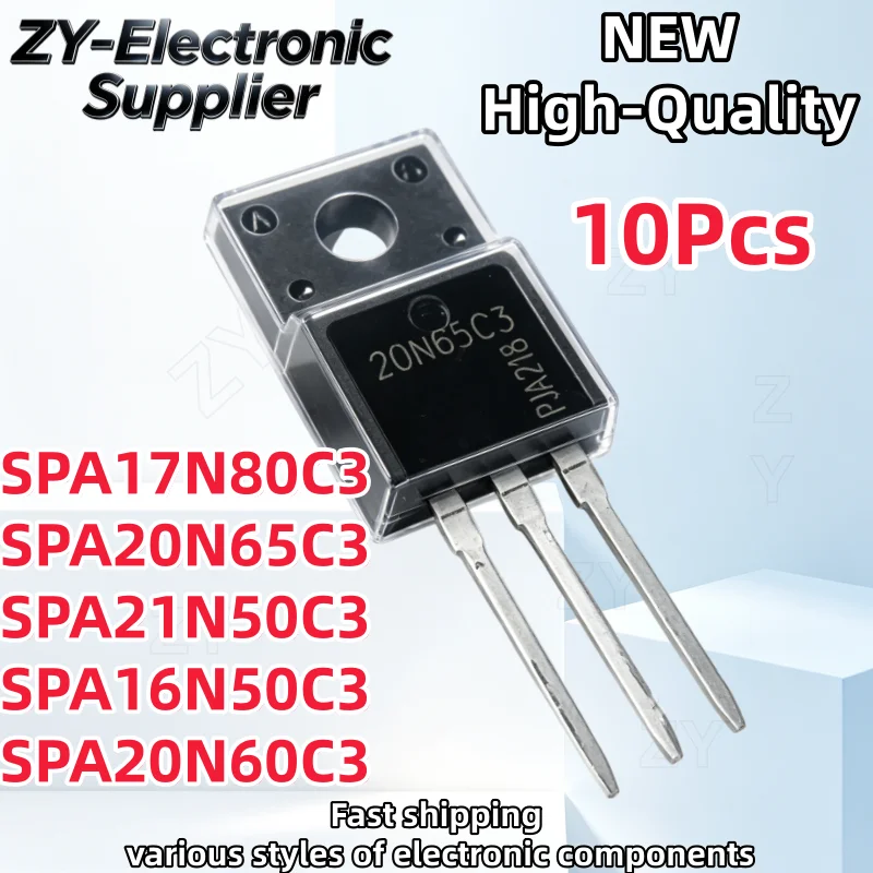 10Pcs New SPA17N80C3 17N80C3 SPA20N65C3 20N65C3 SPA21N50C3 21N50C3 SPA16N50C3 16N50C3 SPA20N60C3 20N60C3 TO-220F