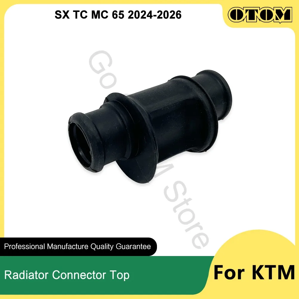 

OTOM 2024-2026 Motorcycle Radiator Connector Top Silicone Rubber Sleeve For KTM SX HUSQVARNA TC GASGAS MC 65 A40535025000 Parts