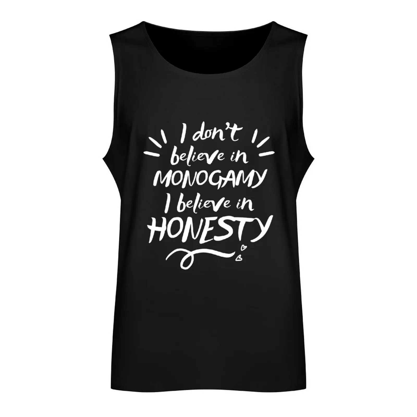 I Don't Believe In Monogamy, I Believe in Honesty | Throuple | Polyamory Tank Top Vests Men's summer t-shirt