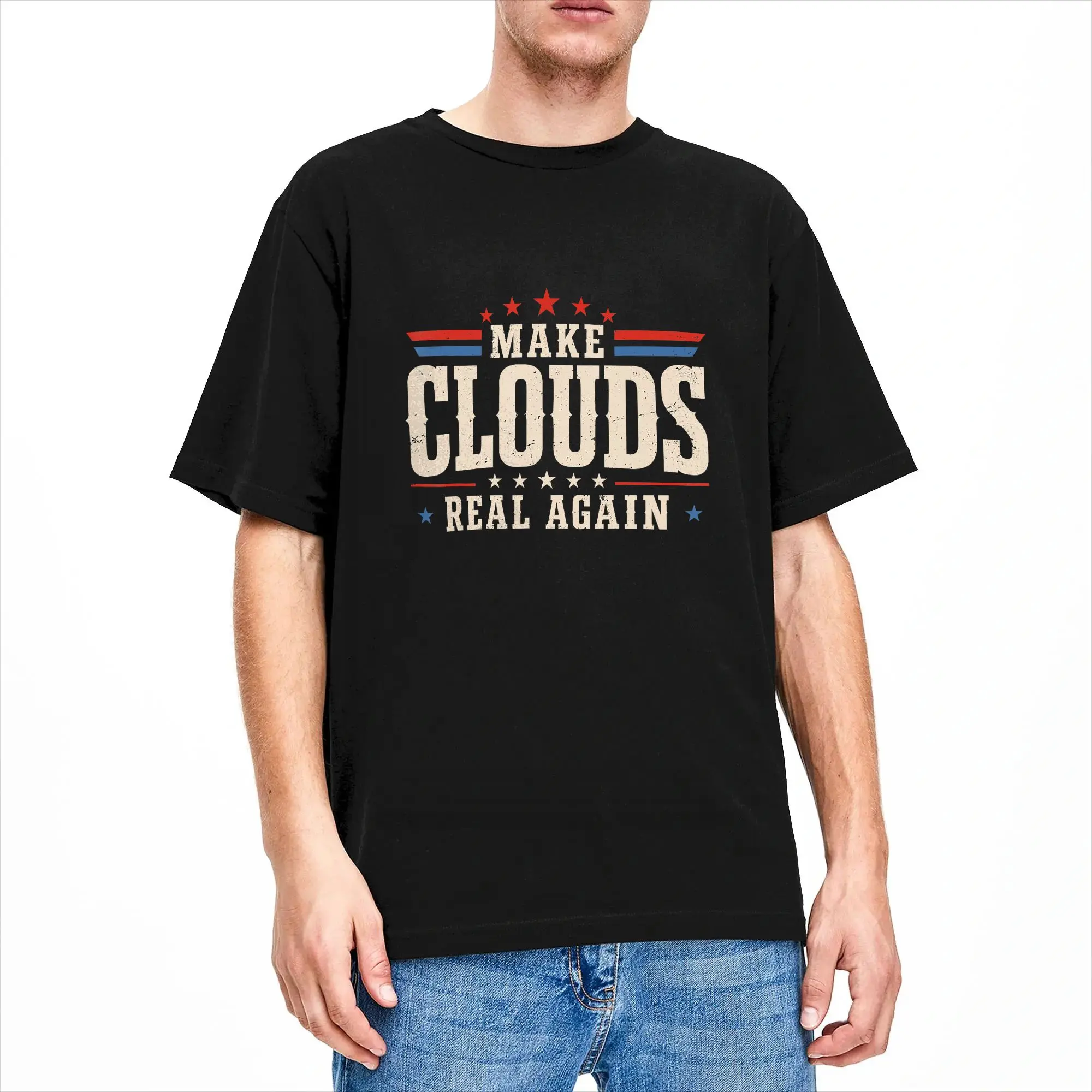 Funny Make Clouds Real Again T Shirt Summer  Fashion T Shirts Cotton O-Neck 4XL 5XL 6XL Tees Short Sleeves Vintage Tops