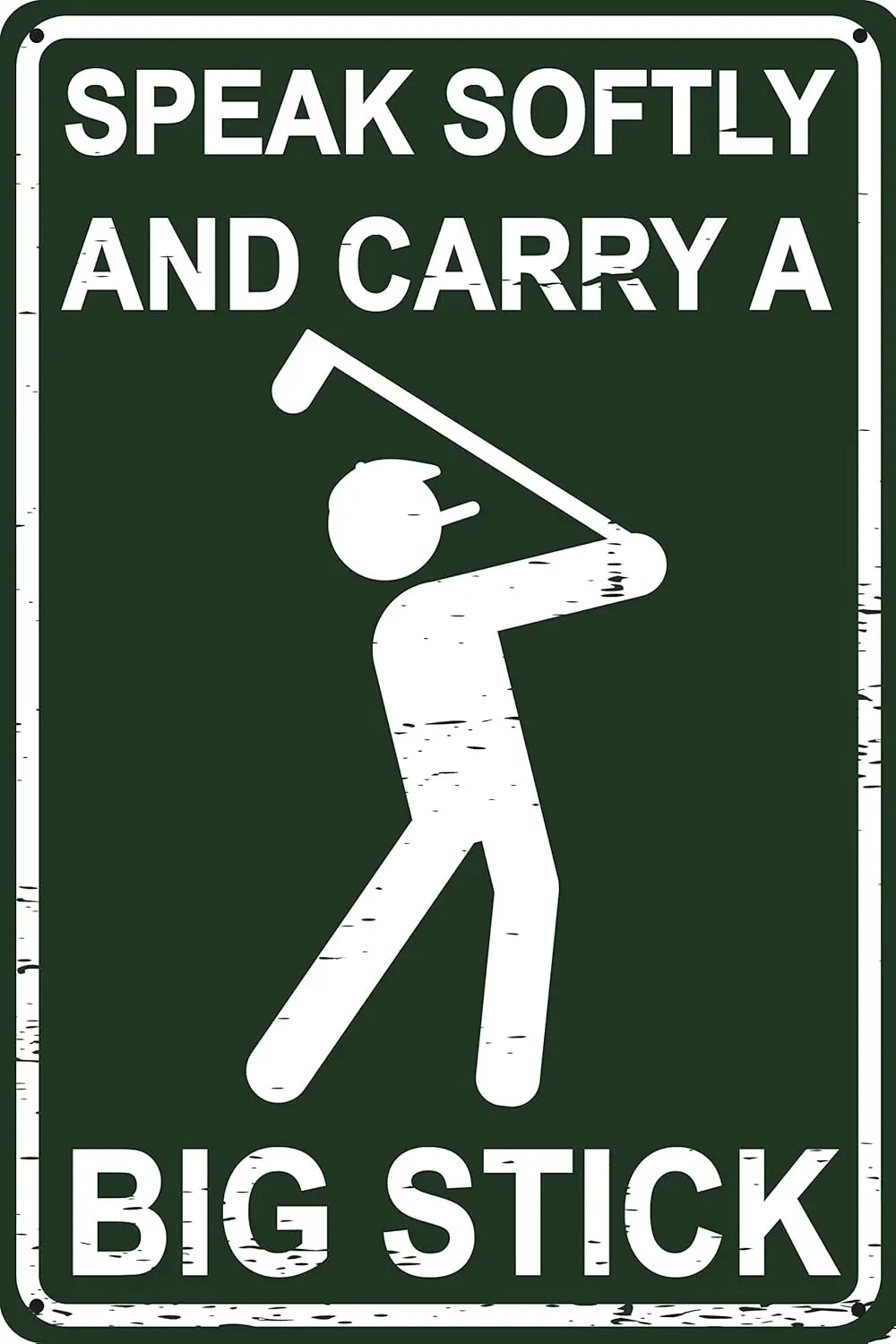 Speak Softly And Carry A Big Stick 12