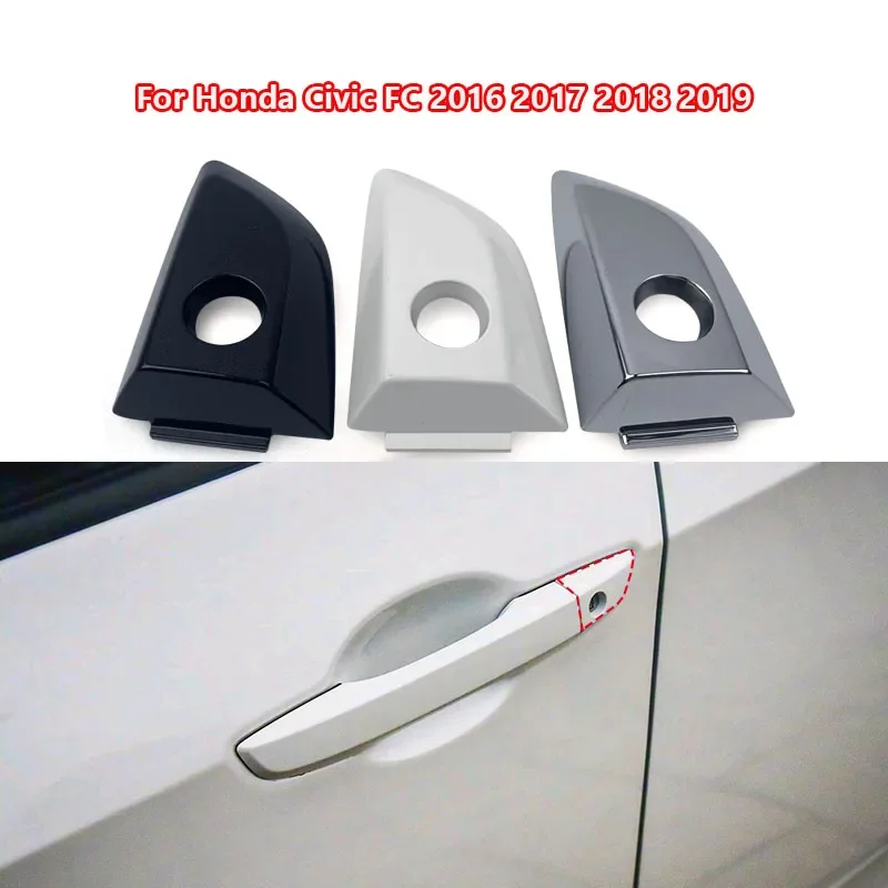 

LHD Car Exterior Door Handle Lock Cover Cap For Honda Civic FC 2016 2017 2018 2019