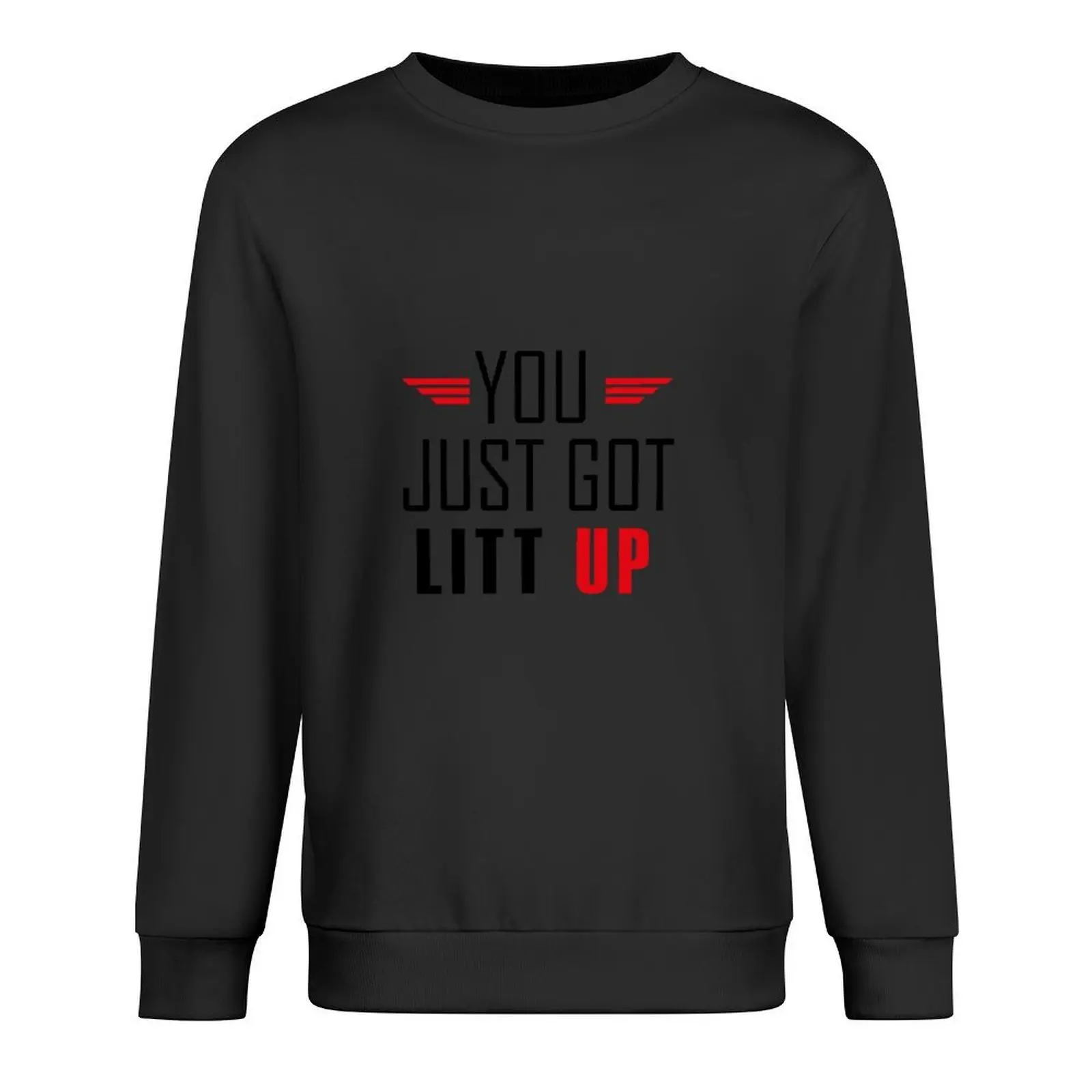 

You Just Got Litt UP Pullover korean clothes men wear men's winter sweater blouse sweatshirts