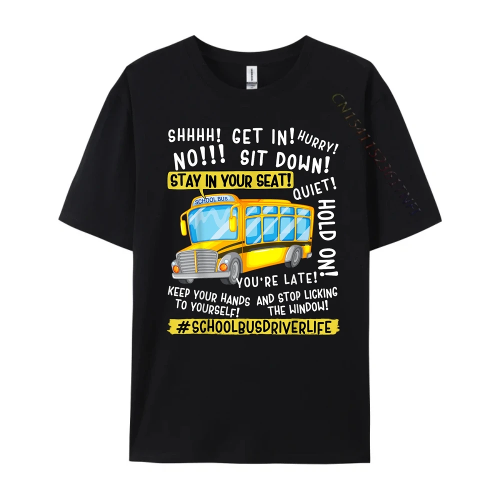 Funny School Bus Driver Life Last Day Of School Teacher Kids T Shirt Men 100℅ Cotton Cotton T Shirt Men Crazy