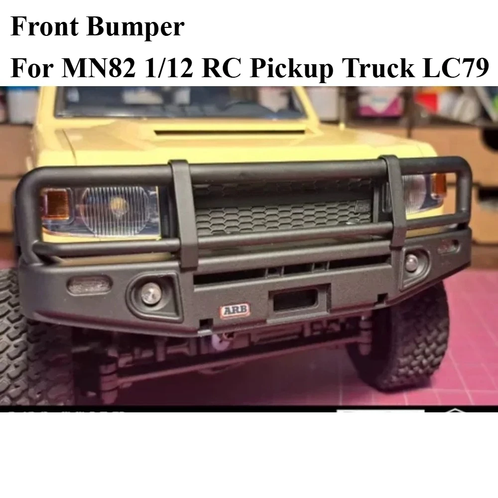 RC Crawler Upgrade Parts Custom Front Bumper For MN82 1/12 RC Pickup Truck LC79 Styling Simulation Model DIY Mod Accessories