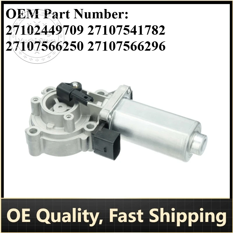 

P/N: 27102449709 27107541782 27107566296 - Transfer Case Shift Actuator for BMW X3 (E83 F25) X5 (F15 F85 F53) X6 (E71 E72)