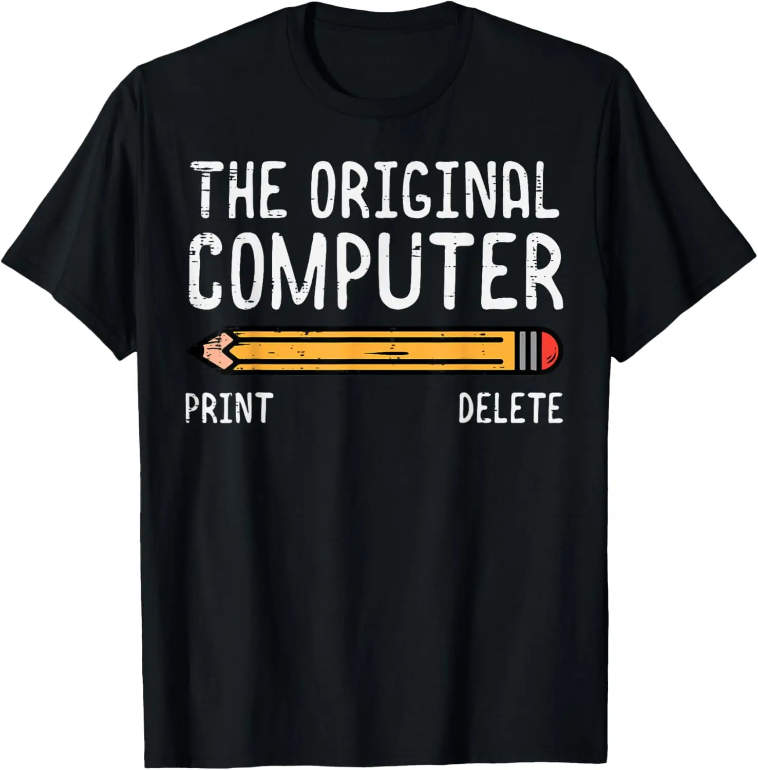 The Original Computer Funny Sarcastic Programmer Pencil Gift T-Shirt Custom Printed Graphic T Shirts Mens Clothing Camiseta
