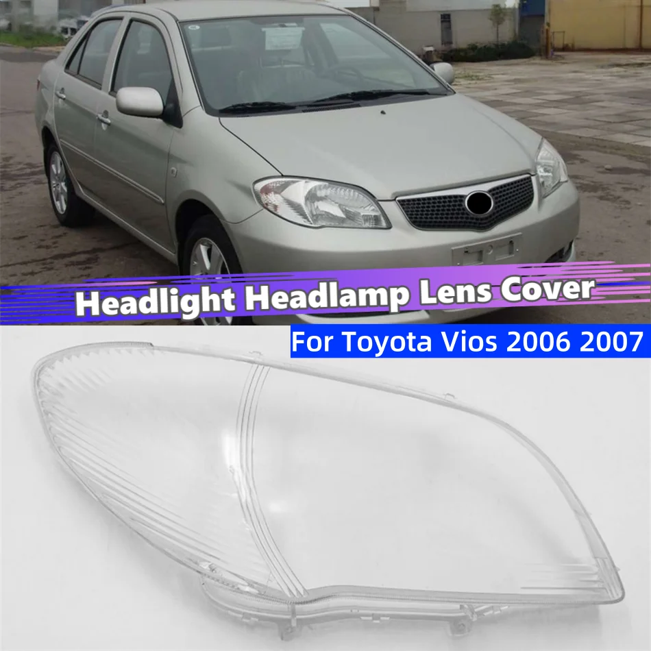 

For Toyota Vios 2006 2007 Car Accessories Front Lamp Glass Glass Cover Car Front Headlight Lens Cover Lights Shell