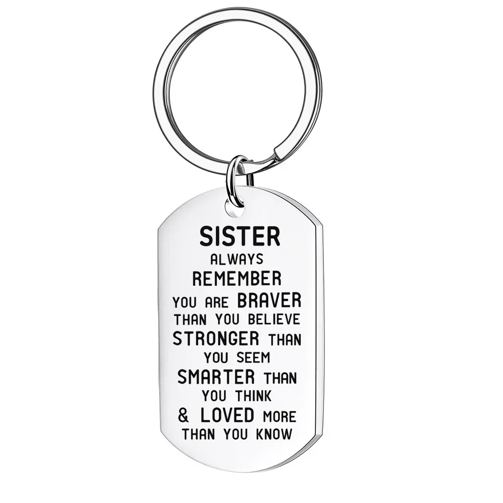 Cute Sister Inspirational Keychain pendant Sister Birthday Gift key chain Always Remember You are Braver Than You Believe