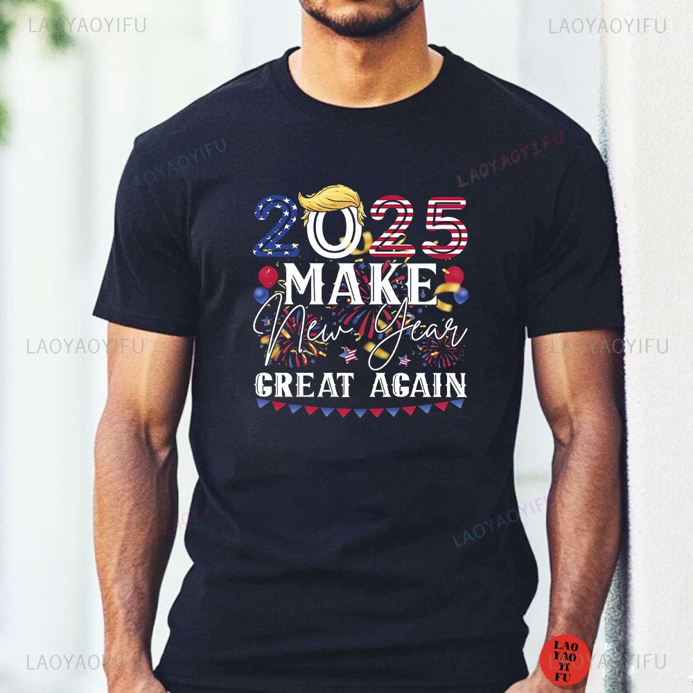 Trump 2025 Make New Year Great Again Graphic T Shirts 47th US President Inauguration Woman Man Cotton Celebrate T-shirt Outdoors