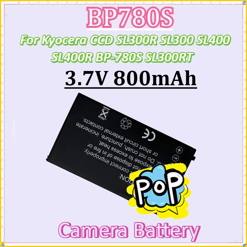 

For Kyocera CCD SL300R SL300 SL400 SL400R BP-780S SL300RT Lithium Batteries New BP780S 3.7V 800mAh Camera Battery