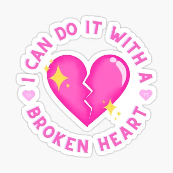 I Can Do It With A Broken Heart  5PCS Stickers for Room Anime Background Car Window Cute Print Home Water Bottles Wall