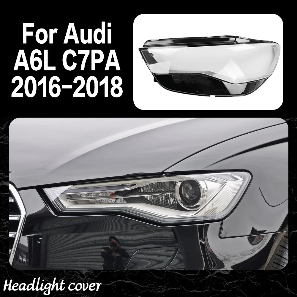 

Transparent Headlight Cover Headlamp Shell Clear Lens Plexiglass Replace Original Lampshade For Audi A6L C7 C7PA 2016 2017 2018