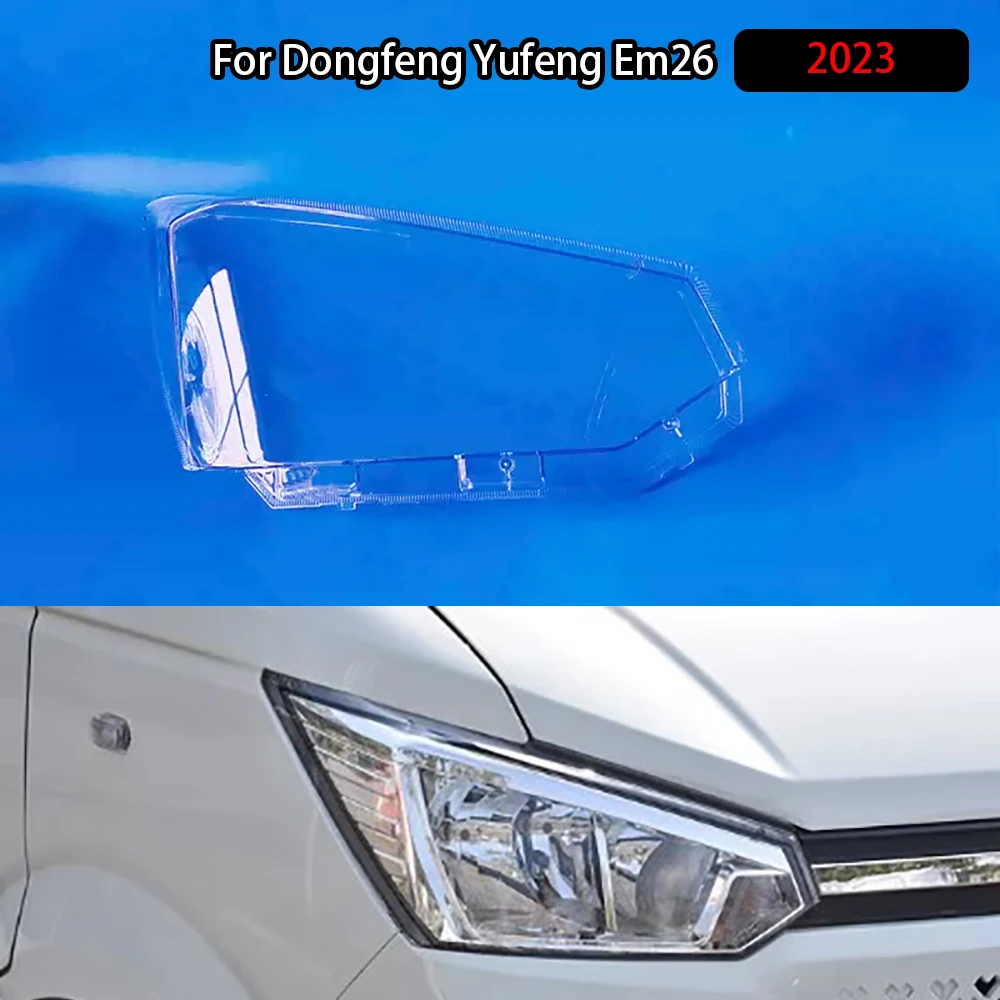 For Dongfeng Yufeng Em26 2023 Headlamp Cover Transparent Headlight Shell Lens Plexiglass Auto Replacement Parts