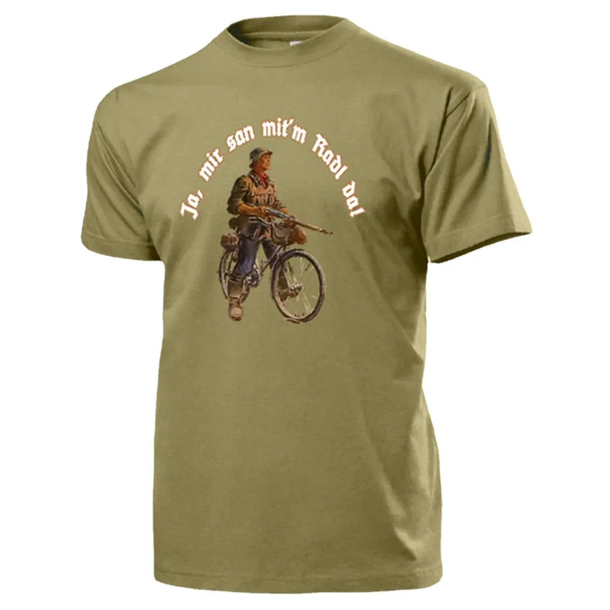 

Ja Mir San Mit'm Radl Da! Troops Bicycle Radfahrschwadron T-Shirt. Cotton O-Neck Short Sleeve Mens T Shirt New Size S-3XL