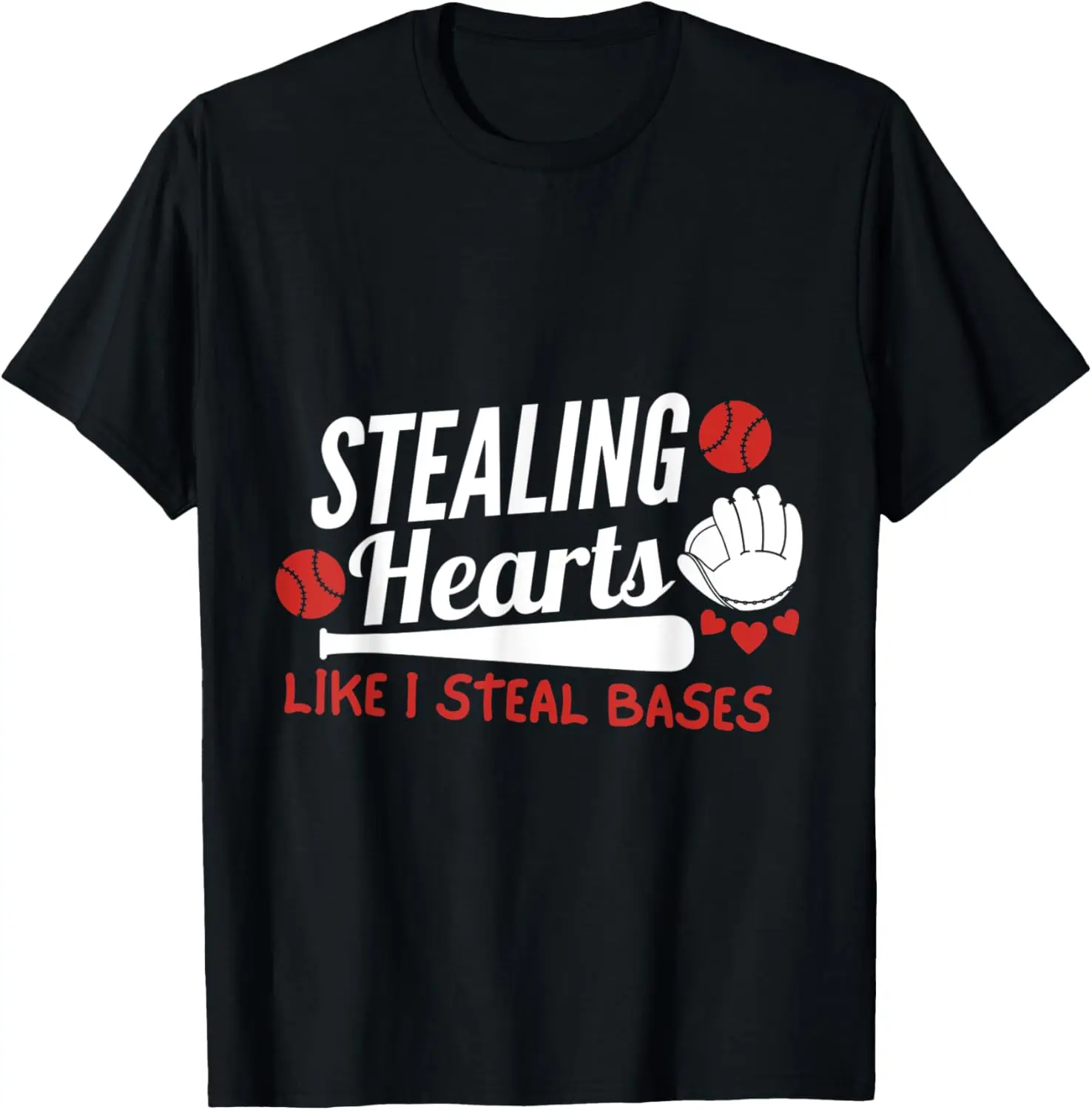 

Stealing Hearts Like I Steal Bases, Softball Baseball T-Shirt