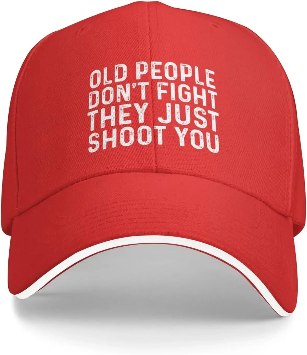 Old People Don't Fight They Just Shoot You Cap Women Dad Hat with Design Hats