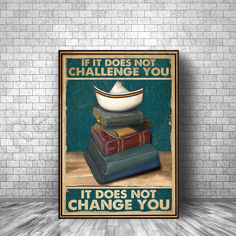 If it does not challenge you, it will not change your posters, retro book reading posters, book lovers posters, dictionary art p