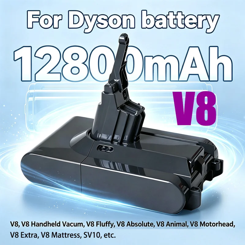 For Dyson V8 Battery Replacement Battery 12800mAh 9800mAh 6800mAh ,SV10,V8 Series,V8 Handheld Vacuum,V8 Absolute,V8 Fluffy Etc