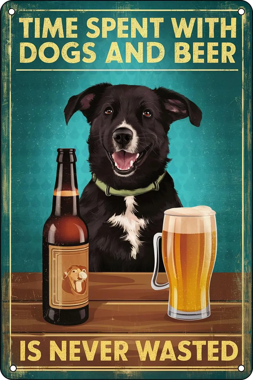 Y1,Funny Dog Tin Sign Wall Decor Time Spent With Dogs And Beer Is Never Wasted Metal