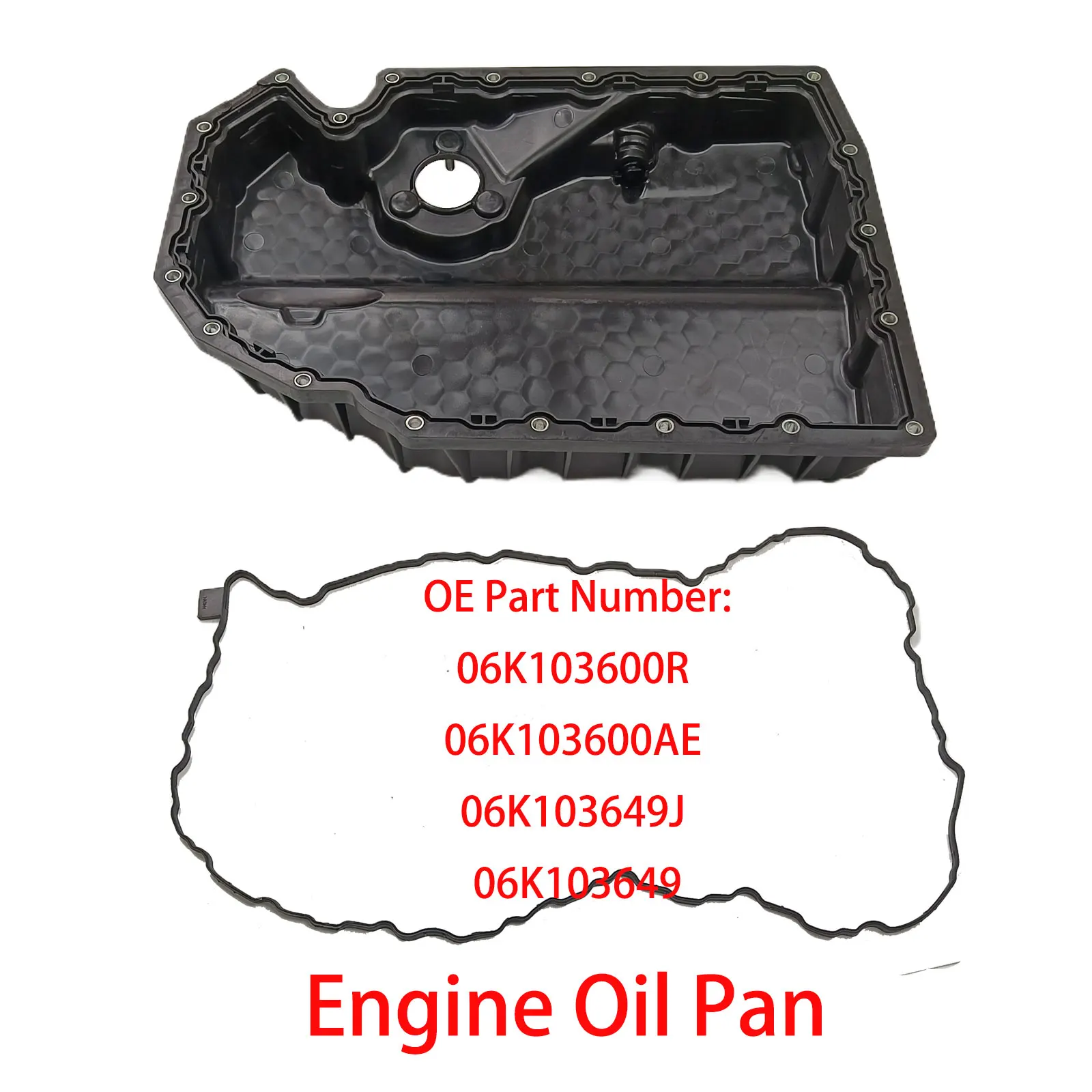 

Engine Oil Pan Plastic 06K103600R 06K103600AE 06K103649J 06K103649 For Volkswagen For VW For Audi For Skoda For Seat