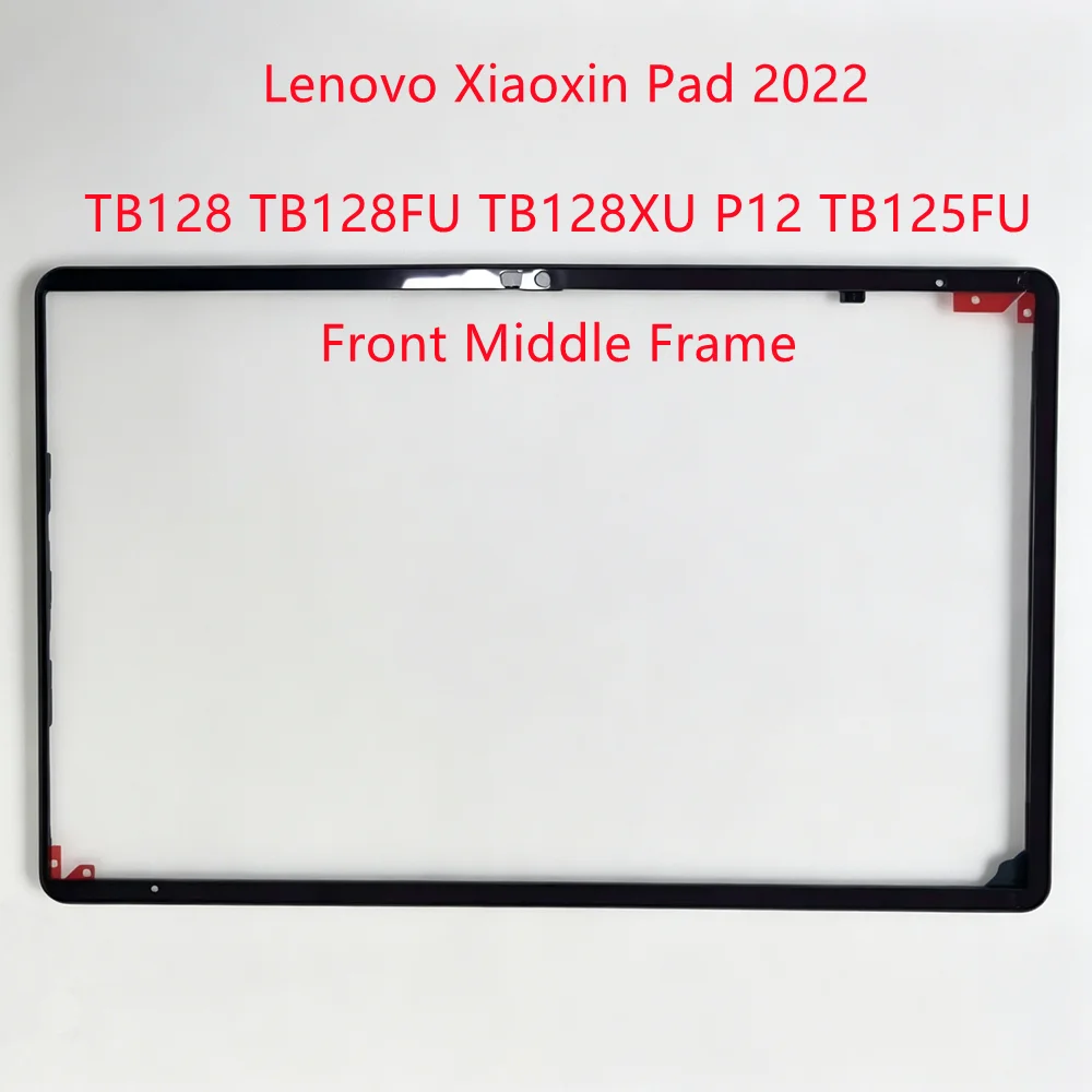 

For Lenovo Xiaoxin Pad 2022 TB128FU TB128XU P12 TB125FU TB128 Front Middle Frame Bezel Plate Panel Middle Plate Supporting Frame