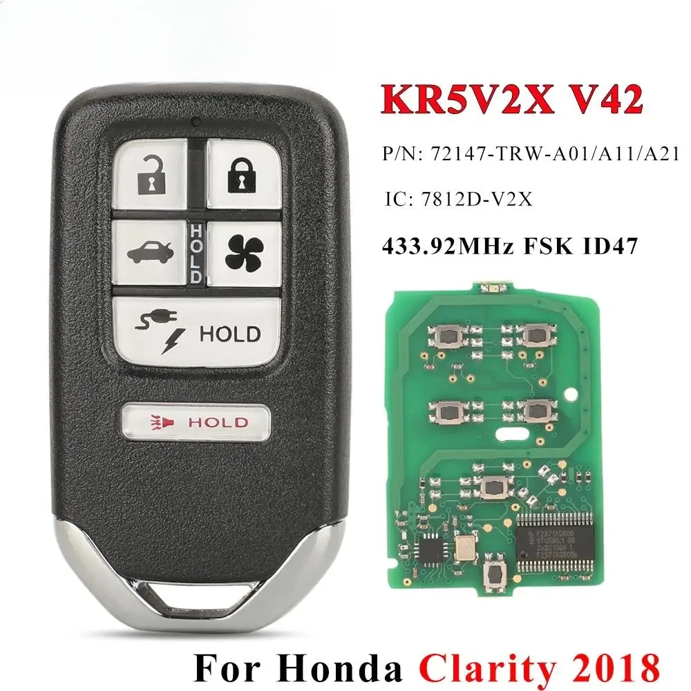 

Для Honda Clarity 2018 умный пульт дистанционного управления автомобильный ключ 6 кнопок 433,92 МГц FSK ID47 KR5V2X V42 P/N: 72147-TRW-A01/A11/A21
