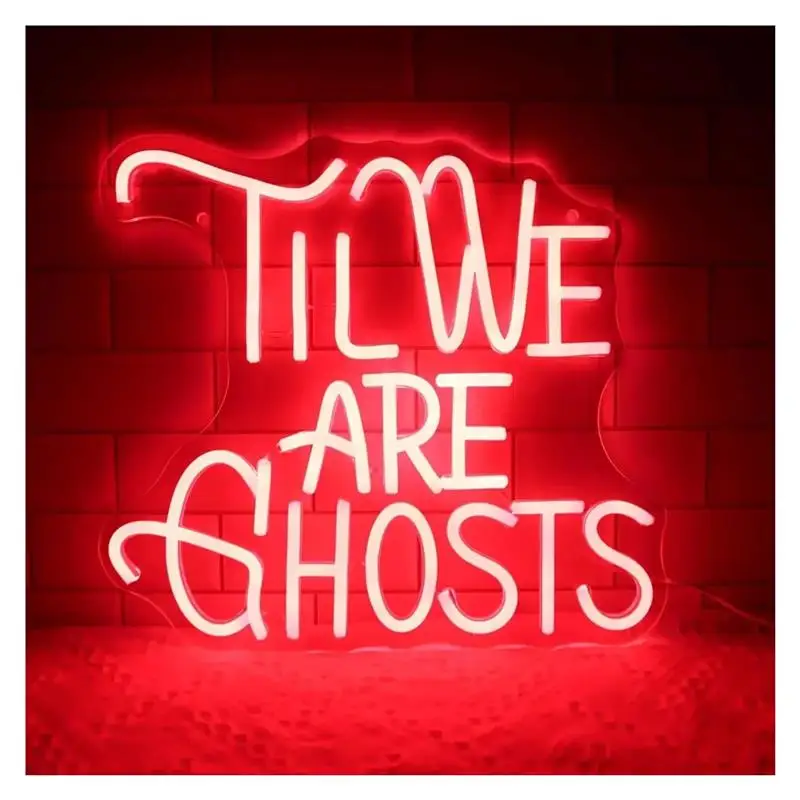 enseigne-lumineuse-neon-«-til-we-are-ghosts-»-decoration-murale-alimentee-par-usb-pour-chambre-salle-de-jeux-enseignes-de-fete-illuminees-34cm×31cm